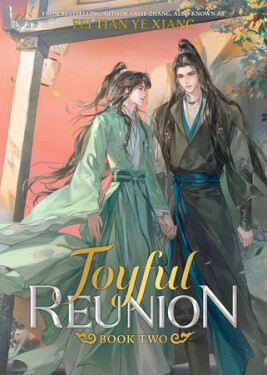 Joyful Reunion (Novel) Vol. 2 - Tian Ye Xiang Fei