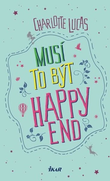 Musí to být happy end - Charlotte Lucas