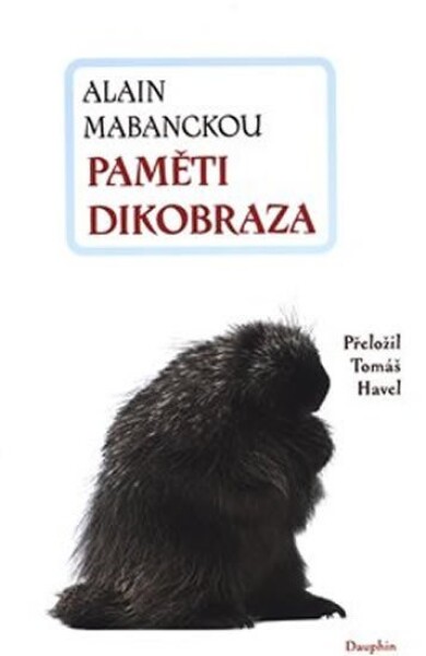 Paměti dikobraza Alain Mabanckou