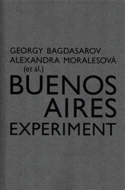 Buenos Aires Experiment Georgij Bagdasarov,