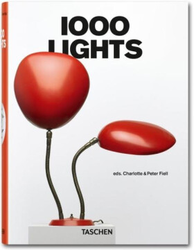 1000 Lights - Peter Fiell, Charlotte Fiell, Franc Štěp