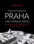 Protektorátní Praha jako německé město - Bohumil Havel
