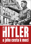 Hitler a jeho cesta k moci - Rainer Zitelmann