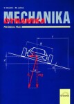 Mechanika - Dynamika pro školu a praxi - Miloslav Julina