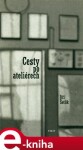 Cesty po ateliérech. 1976 - 1986 - Jiří Šetlík e-kniha