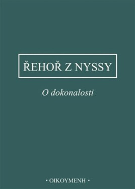 O dokonalosti - Řehoř z Nyssy