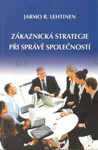 Zákaznická strategie při správě společností - R. Jarmo Lehtinen