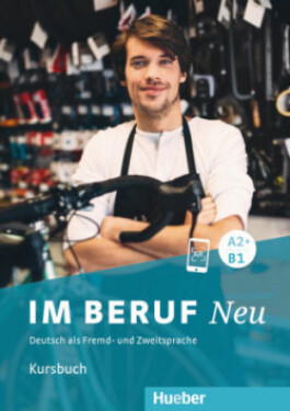 Im Beruf Neu A2+/B1 Kursbuch - Buchwald-Wargenau, Isabel; Giersberg, D