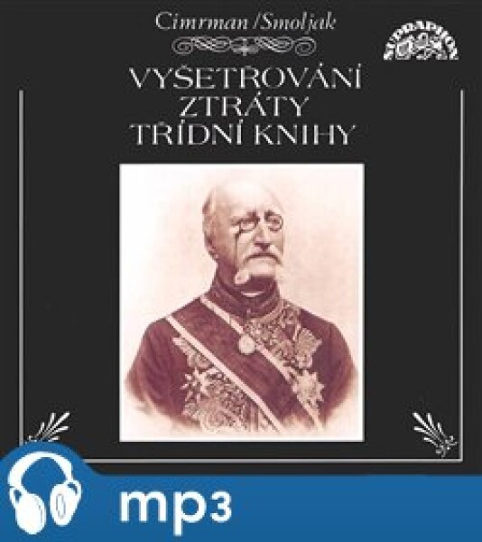 Vyšetřování ztráty třídní knihy, CD - Zdeněk Svěrák, Ladislav Smoljak