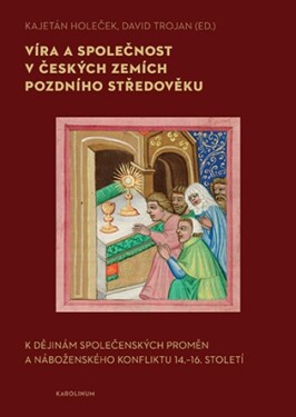 Víra a společnost v českých zemích pozdního středověku