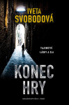 Konec hry - Tajemství lásky a zla - Iveta Svobodová