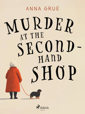 Murder at the Second–Hand Shop - Anna Grue