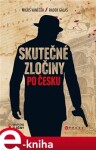 Skutečné zločiny po česku Radek Galaš,