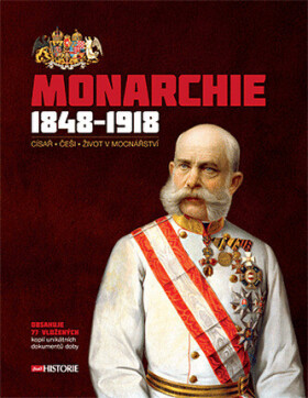 Monarchie 1848–1918 (poškozené) - Andrea Poláčková, Lucie Jahodářová, eds.