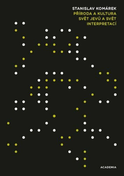 Příroda a kultura - Stanislav Komárek