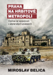 Praha na hřbitově metropolí - Miroslav Belica