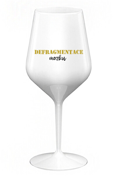 DEFRAGMENTACE MOZKU bílá nerozbitná sklenice na víno 470 ml