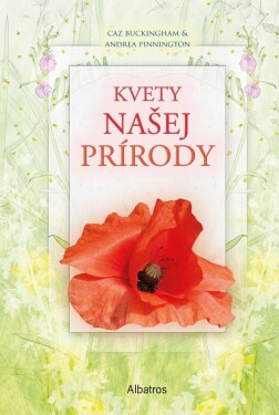 Kvety našej prírody - Andrea Pinnington