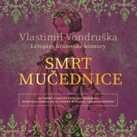 Smrt mučednice - Vlastimil Vondruška - audiokniha