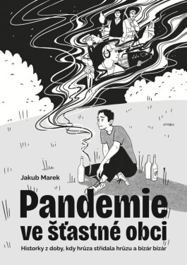 Pandemie ve šťastné obci - Jakub Marek