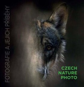 Czech Nature Photo fotografie jejich příběhy
