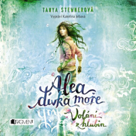 Alea - dívka moře: Volání z hlubin - Tanya Stewnerová - audiokniha