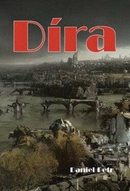 Díra (poškozená) - Daniel Petr