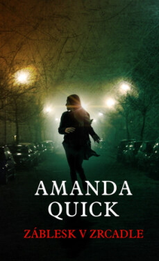 Záblesk v zrcadle - Amanda Quick - e-kniha