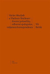 Václav Machek a Vladimír Šmilauer: životní průsečíky, odborná spolupráce, vzájemná korespondence - Vít Boček