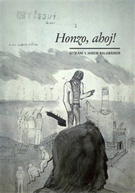 Honzo, ahoj! Setkání s Janem Balabánem - Jan Balabán