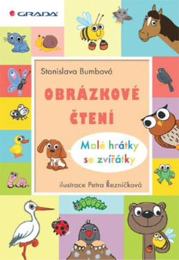 Obrázkové čtení - Malé hrátky se zvířátky - Stanislava Bumbová, Petra Řezníčková