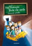 Naj(ne)nudnejšia škola na svete 3 - Unesená učiteľka - Sabrina J. Kirschnerová