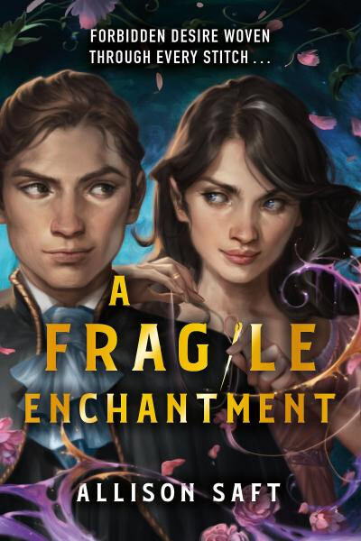 Fragile Enchantment Allison Saft