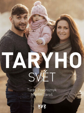 Taryho svět - Martin Jaroš, Taras Povoroznyk