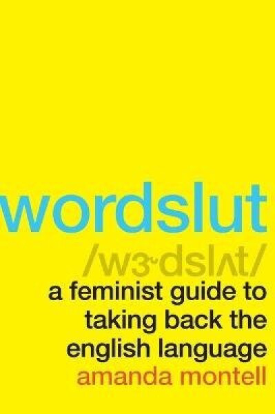 Wordslut - Amanda Montell