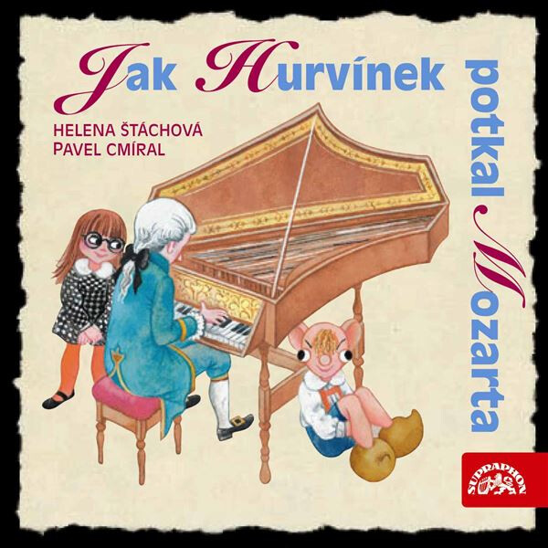 Jak Hurvínek potkal Mozarta - Pavel Cmíral