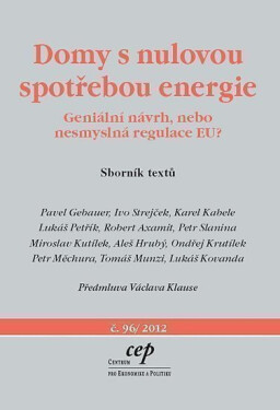 Domy nulovou spotřebou energie Geniální návrh, nebo nesmyslná regulace Pavel Gebauer