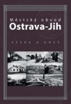 Městský obvod Ostrava-Jih včera a dnes - Marian Lipták