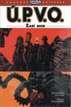 Ú.P.V.O. Žabí mor Mike Mignola