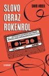 Slovo, obraz, rokenrol David Hrbek