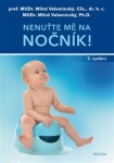 Nenuťte mě na nočník! Miloš Velemínský