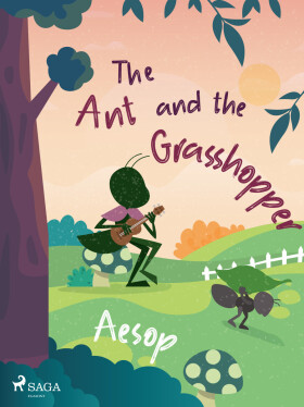 The Ant and the Grasshopper - Ezop