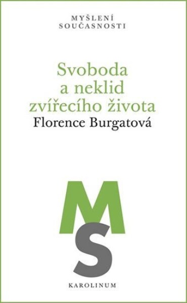 Svoboda neklid zvířecího života Florence Burgatová