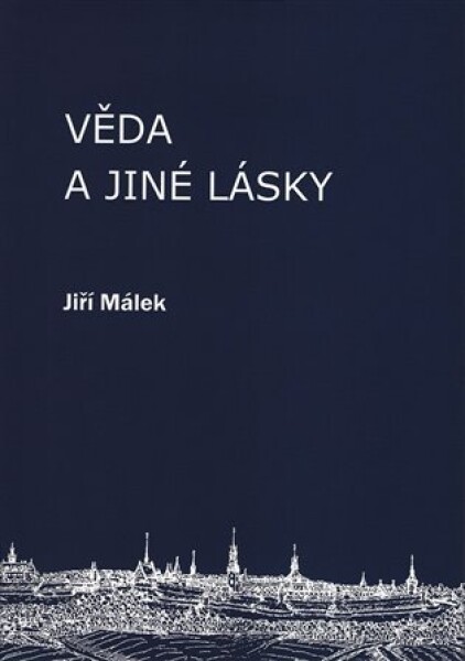 Věda jiné lásky Jiří Málek