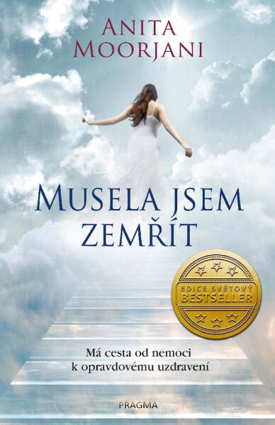 Musela jsem zemřít - Anita Moorjani