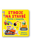 Stroje na stavbě Kniha s magnety - Kristie Pickersgill