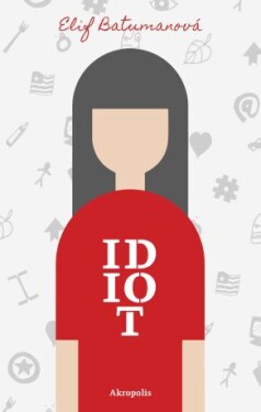 Idiot - Elif Batumanová - e-kniha