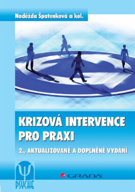 Krizová intervence pro praxi - Naděžda Špatenková