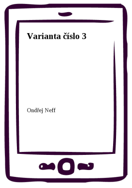Varianta číslo 3 - Ondřej Neff