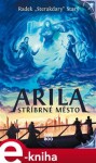 Arila: Stříbrné město, Radek Starý